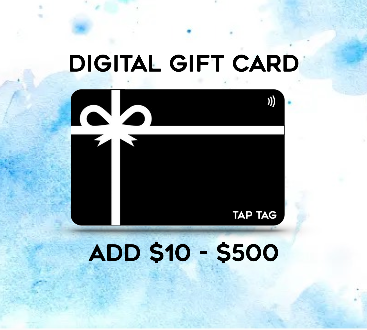 Digital Gift Card - Tap Tag Store Credit