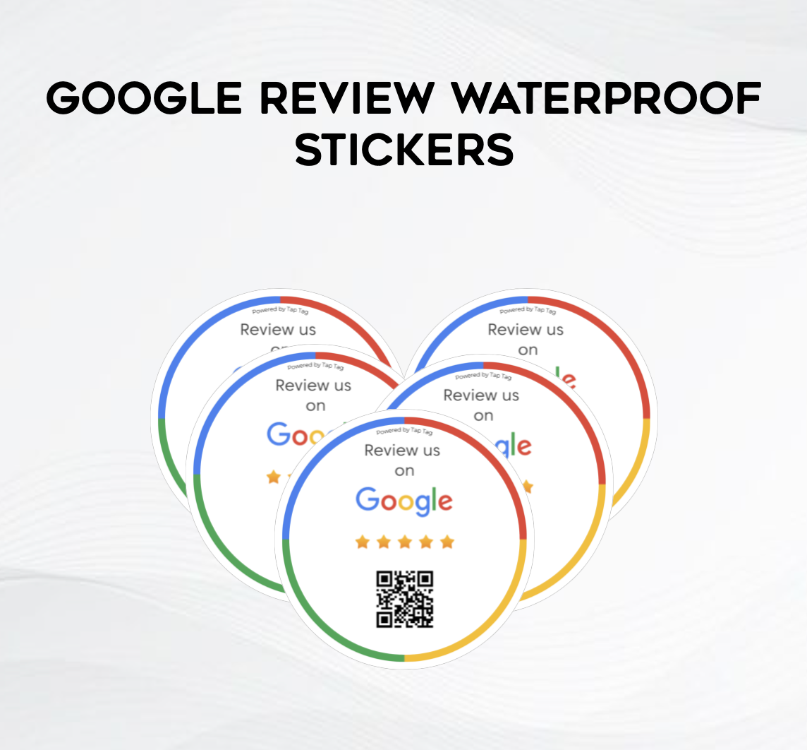 Google Stickers with QR code to leave google reviews.